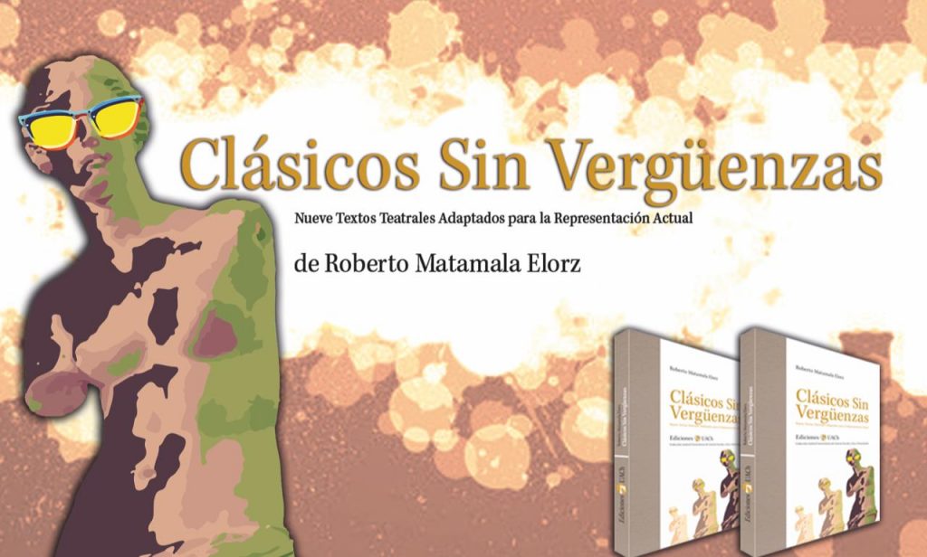 "Clásicos Sin Vergüenzas": Académico de la UACh adapta al ‘chileno’ obras del teatro clásico